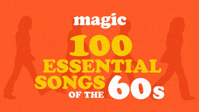 Magic's 100 Essential Songs of the 60s Countdown